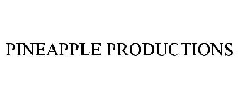 PINEAPPLE PRODUCTIONS