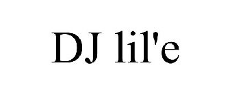 DJ LIL'E