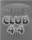 CLUB 4·4