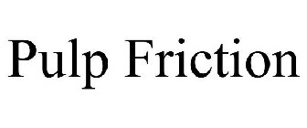 PULP FRICTION