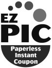 EZ PIC PAPERLESS INSTANT COUPON