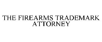 THE FIREARMS TRADEMARK ATTORNEY
