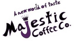 A NEW WORLD OF TASTE MAJESTIC COFFEE CO.