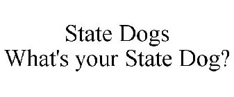 STATE DOGS WHAT'S YOUR STATE DOG?