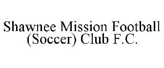 SHAWNEE MISSION FOOTBALL (SOCCER) CLUB F.C.