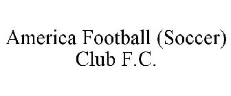 AMERICA FOOTBALL (SOCCER) CLUB F.C.