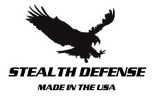 STEALTH DEFENSE MADE IN THE USA