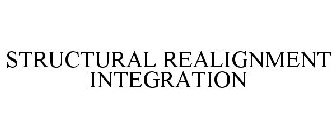 STRUCTURAL REALIGNMENT INTEGRATION