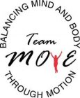 TEAM MOVE BALANCING MIND AND BODY THROUGH MOTION