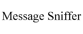 MESSAGE SNIFFER