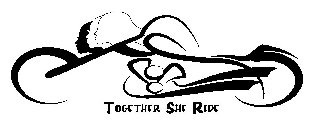 TOGETHER SHE RIDE