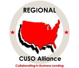 REGIONAL CUSO ALLIANCE COLLABORATING IN BUSINESS LENDING