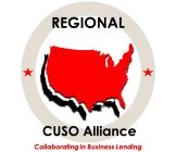 REGIONAL CUSO ALLIANCE COLLABORATING IN BUSINESS LENDING