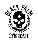 BLACK PALM SYNDICATE