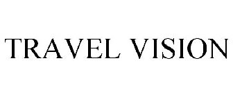 TRAVEL VISION