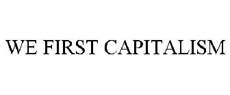 WE FIRST CAPITALISM