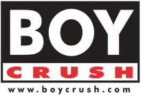 BOY CRUSH WWW.BOYCRUSH.COM