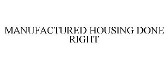 MANUFACTURED HOUSING DONE RIGHT