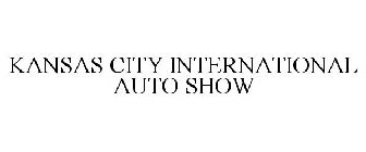 KANSAS CITY INTERNATIONAL AUTO SHOW