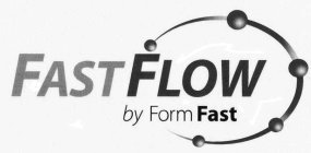 FAST FLOW BY FORM FAST