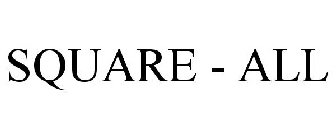 SQUARE - ALL