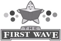 THE FIRST WAVE