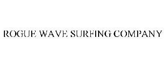 ROGUE WAVE SURFING COMPANY