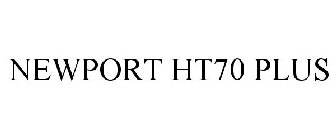 NEWPORT HT70 PLUS