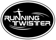 RUNNING TWISTER