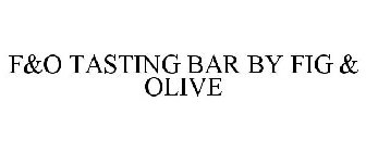 F&O TASTING BAR BY FIG & OLIVE