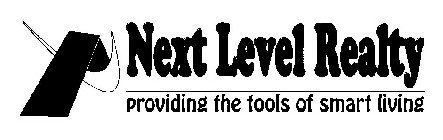 NEXT LEVEL REALTY PROVIDING THE TOOLS OF SMART LIVING