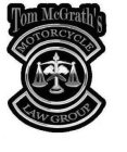 TOM MCGRATH'S MOTORCYCLE LAW GROUP