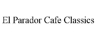 EL PARADOR CAFE CLASSICS