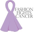 FASHION FIGHTS CANCER