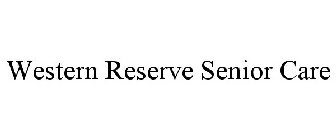 WESTERN RESERVE SENIOR CARE