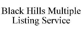 BLACK HILLS MULTIPLE LISTING SERVICE