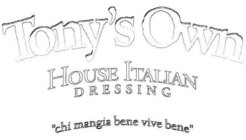 TONY'S OWN HOUSE ITALIAN DRESSING 