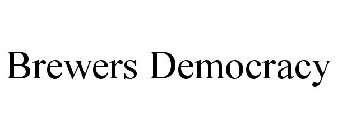 BREWERS DEMOCRACY