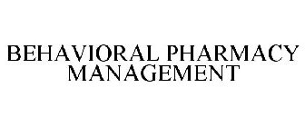 BEHAVIORAL PHARMACY MANAGEMENT