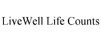LIVEWELL LIFE COUNTS
