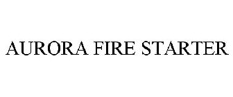 AURORA FIRE STARTER