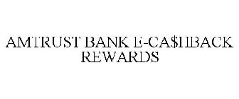 AMTRUST BANK E-CA$HBACK REWARDS