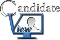 CANDIDATE VIEW