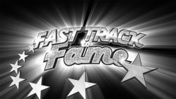 FAST TRACK TO FAME