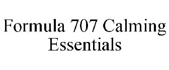 FORMULA 707 CALMING ESSENTIALS