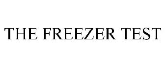 THE FREEZER TEST