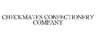 CHECKMATES CONFECTIONERY COMPANY