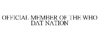 OFFICIAL MEMBER OF THE WHO DAT NATION