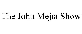 THE JOHN MEJIA SHOW