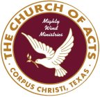 THE CHURCH OF ACTS, CORPUS CHRISTI, TEXAS, MIGHTY WIND MINISTRIES